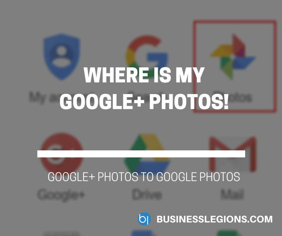 WHERE IS MY GOOGLE+ PHOTOS!