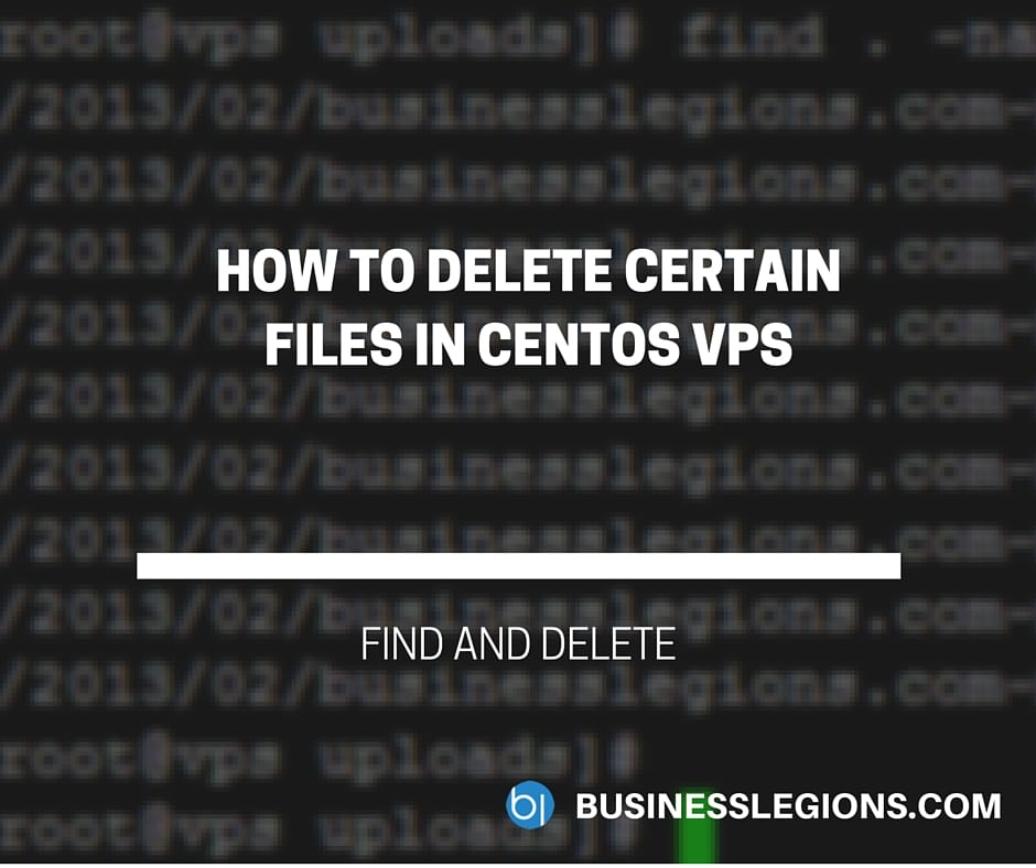 HOW TO DELETE CERTAIN FILES IN CENTOS VPS