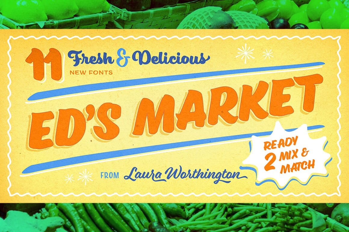 Ed's Market Font Family by Laura Worthington - only $19!