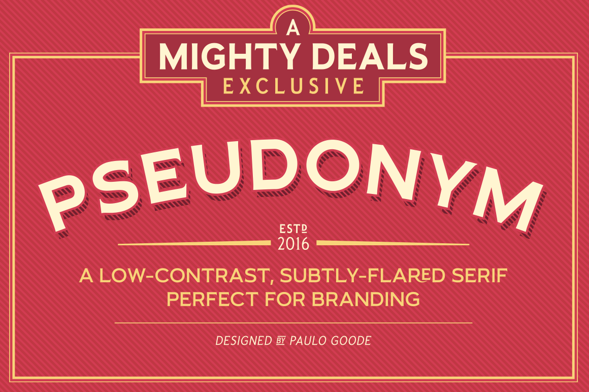 Pseudonym Font Family of 24 Subtly-Flared Serif Fonts – only $19!