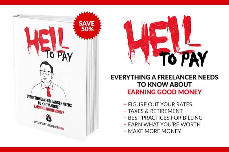 Clients from Hell Ebook: HELL TO PAY (Earning Good Money) – only $15!