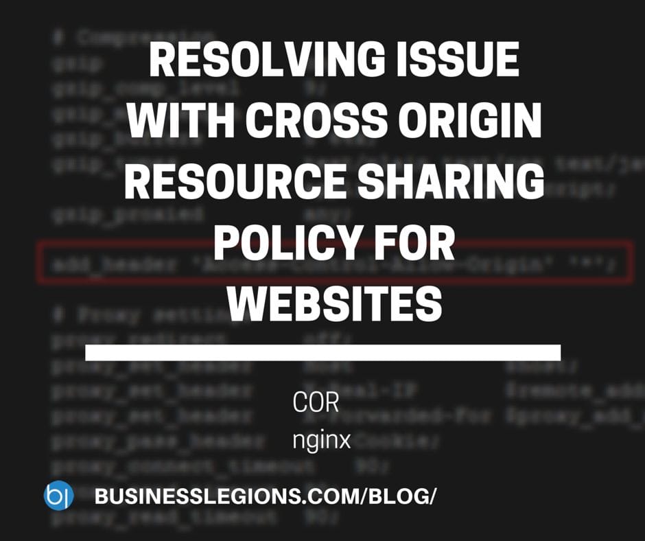 RESOLVING ISSUE WITH CROSS ORIGIN RESOURCE SHARING POLICY FOR WEBSITES