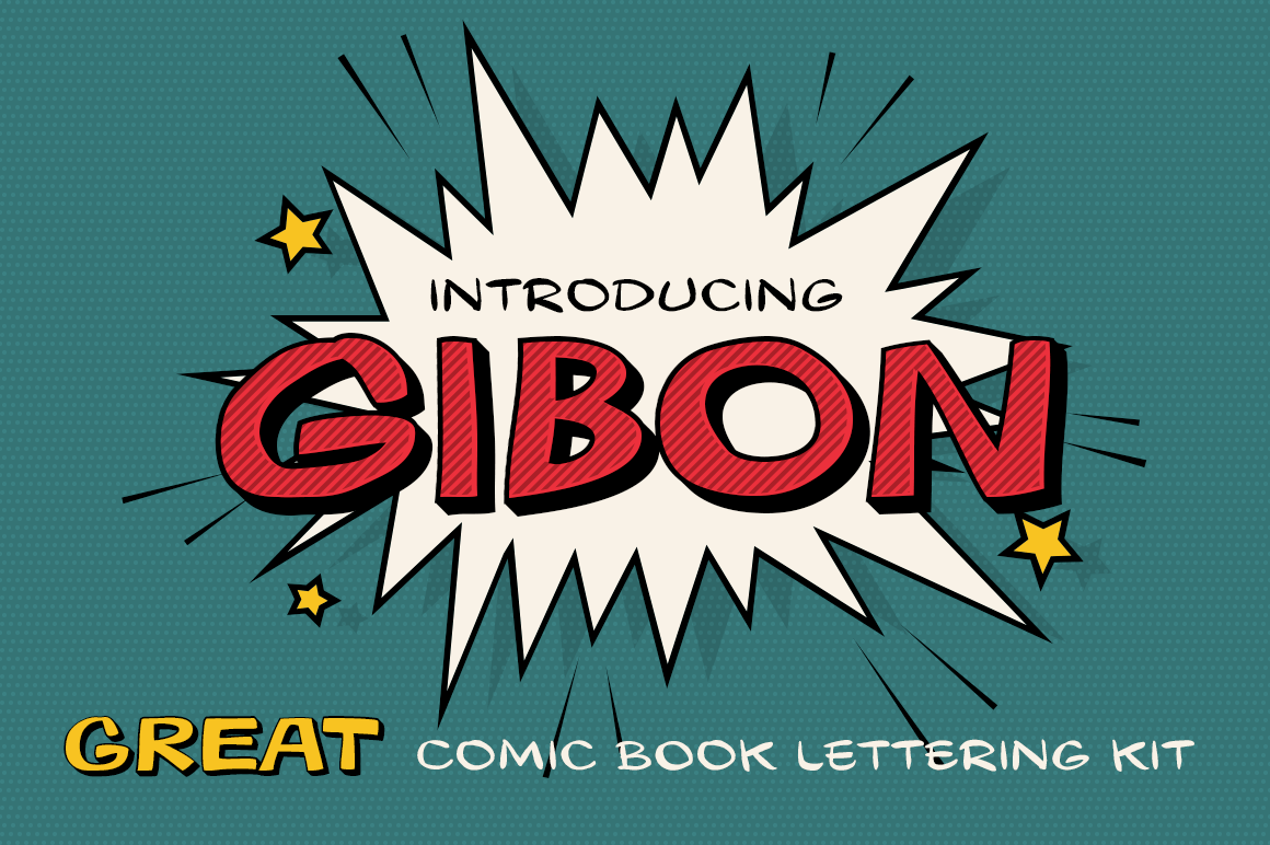 The Gibon Font Family: A Complete Comic Book Lettering Kit - only $12!