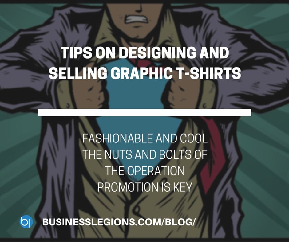 TIPS ON DESIGNING AND SELLING GRAPHIC T-SHIRTS