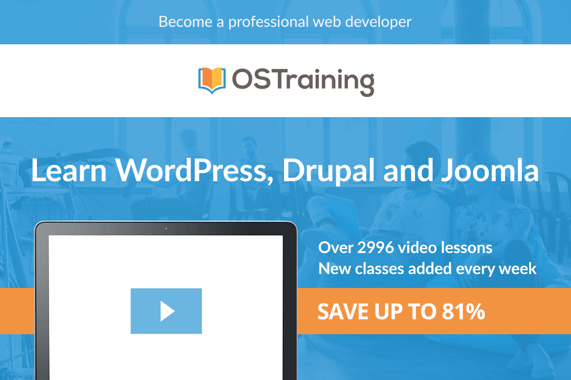 Master WordPress, Drupal, Joomla, Coding and SEO with 2900+ OSTraining Video Courses – only $44!