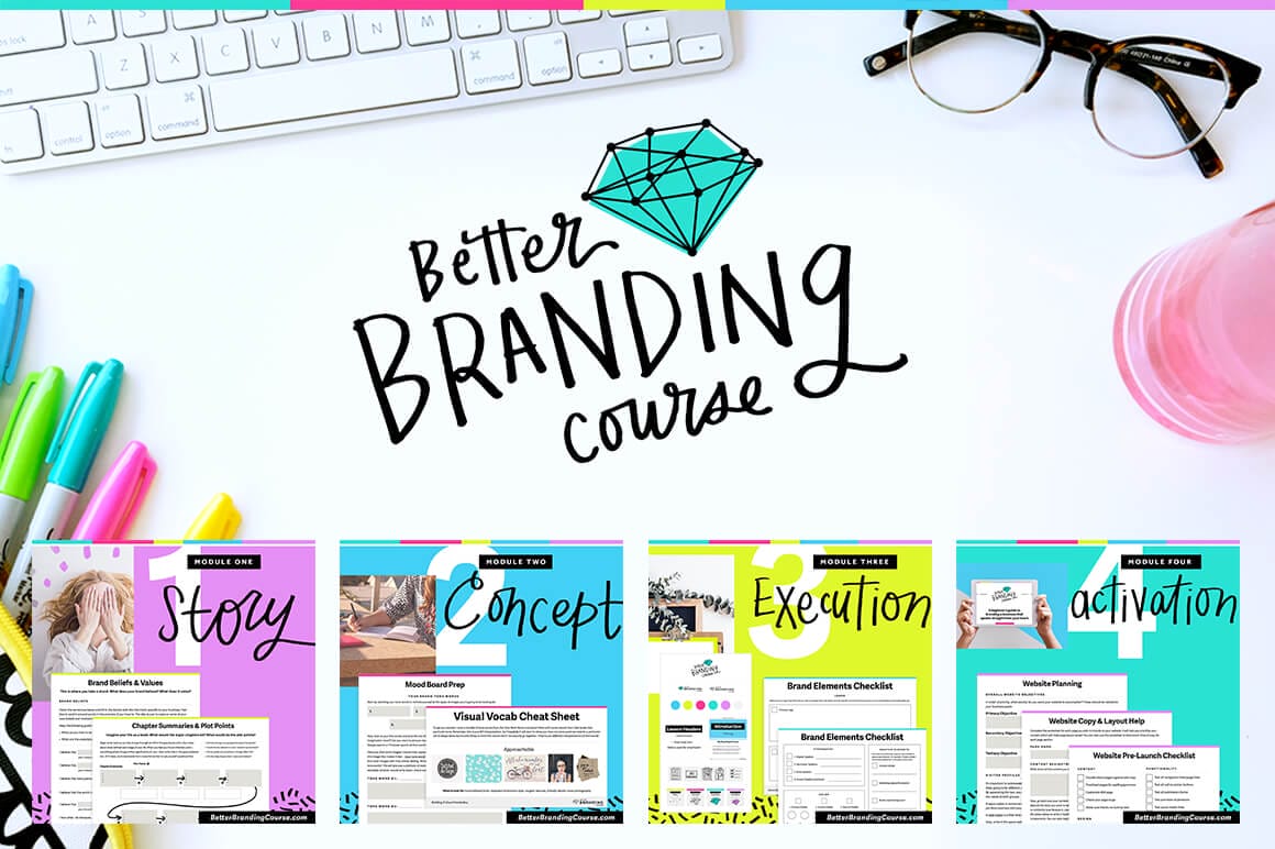 Better Branding Course: Video Lessons, Worksheets, Templates & Tutorials – only $39!