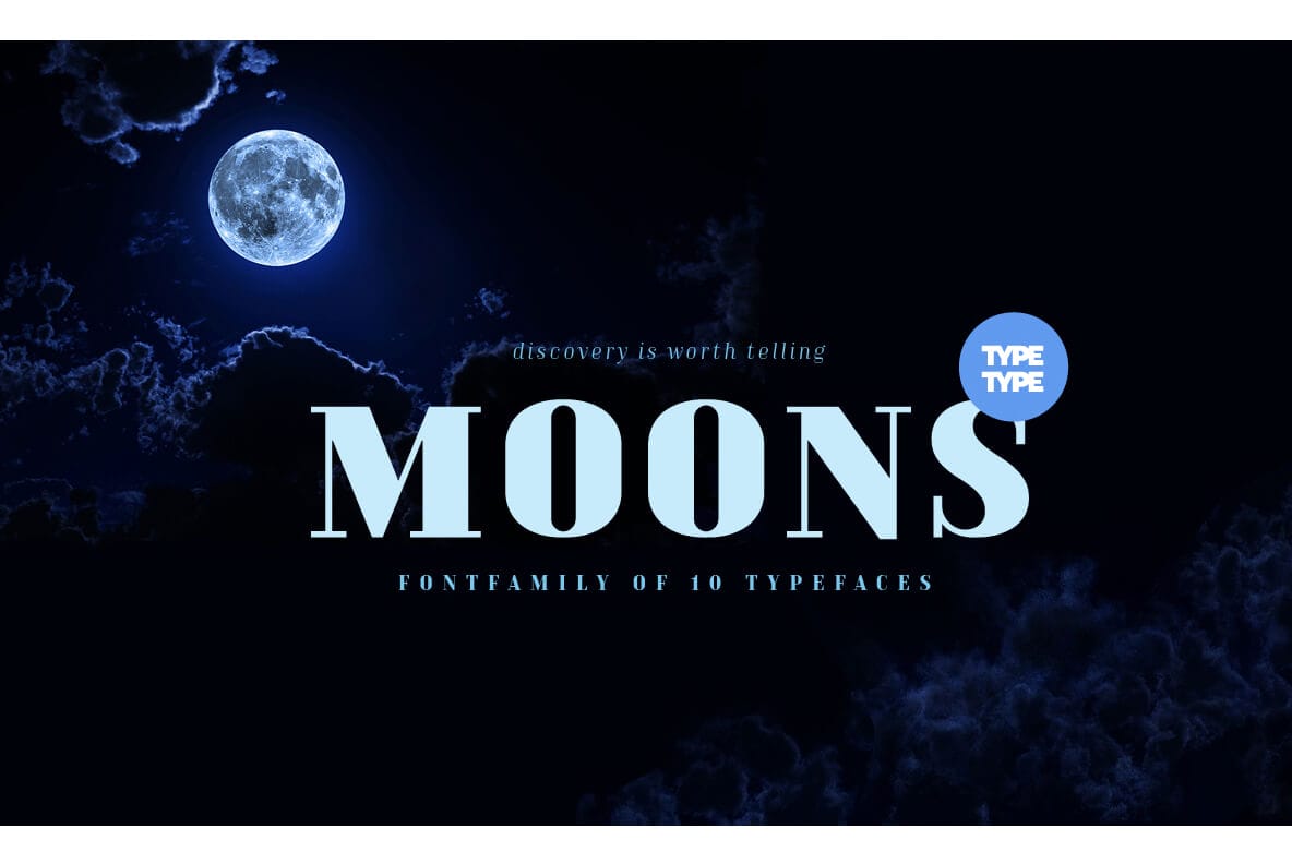 MOONS: An Elegant Font Family of 10 Typefaces – only $9!