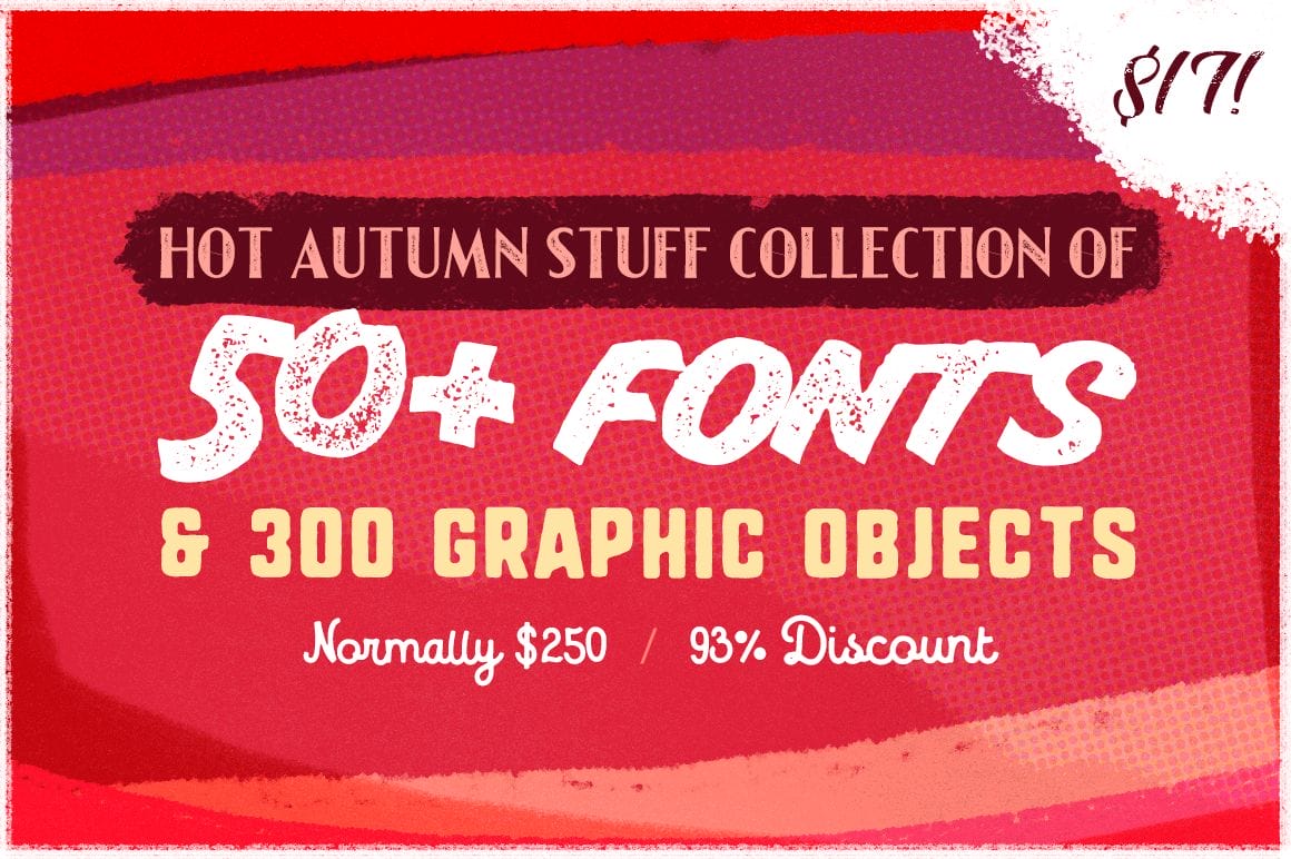 Hot Autumn Stuff Collection of 50+ Fonts & 300 Graphic Objects – only $17!