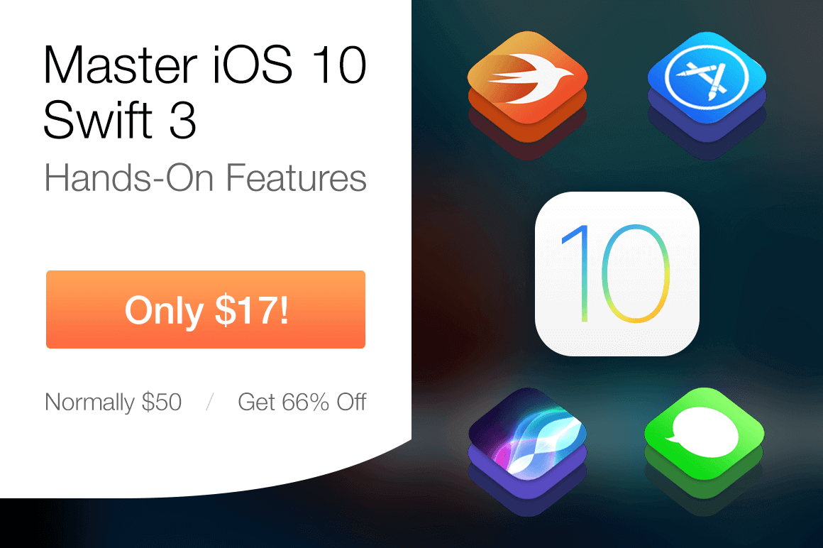 Master Swift 3 and Learn Hands-On to Build Cool iOS 10 Apps - only $17!