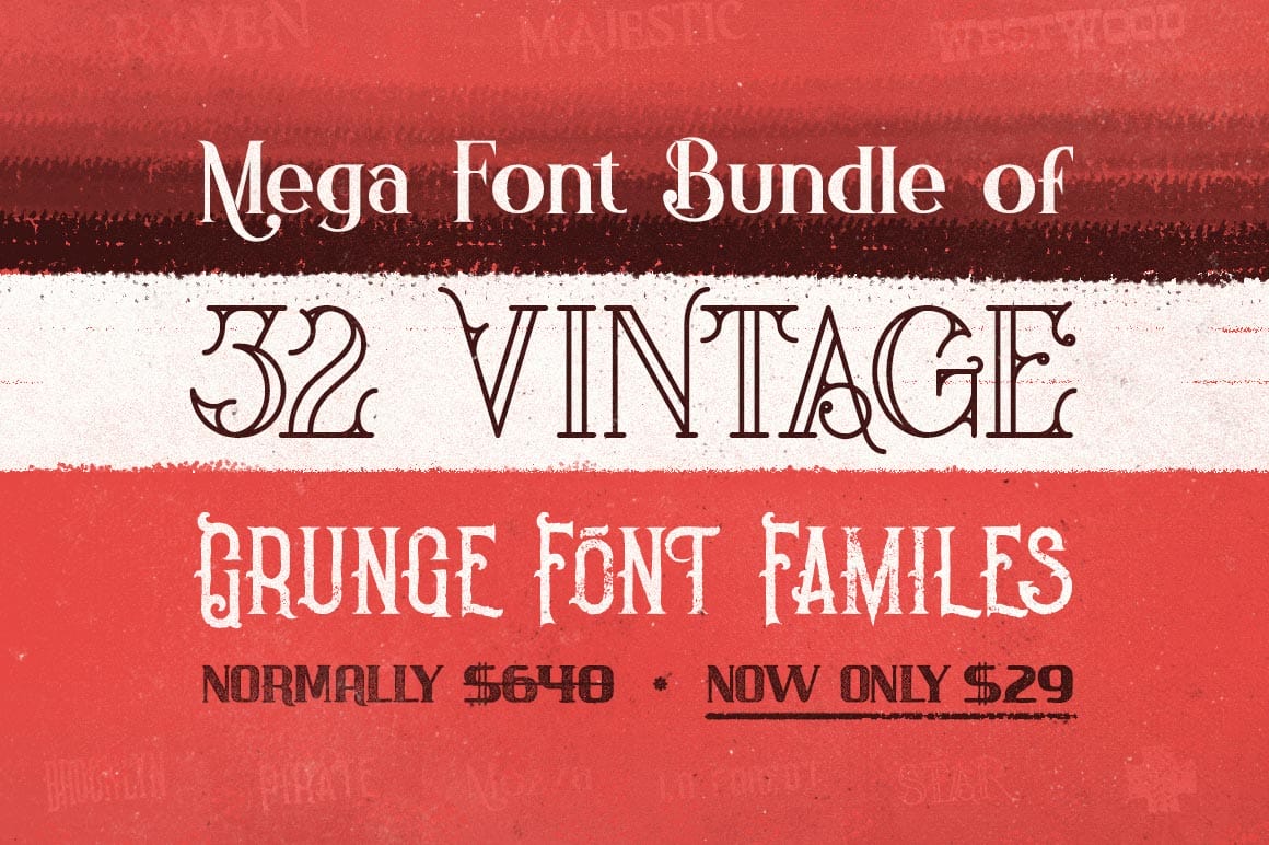 Mega Font Bundle of 32 Vintage, Grunge Font Families – only $29!
