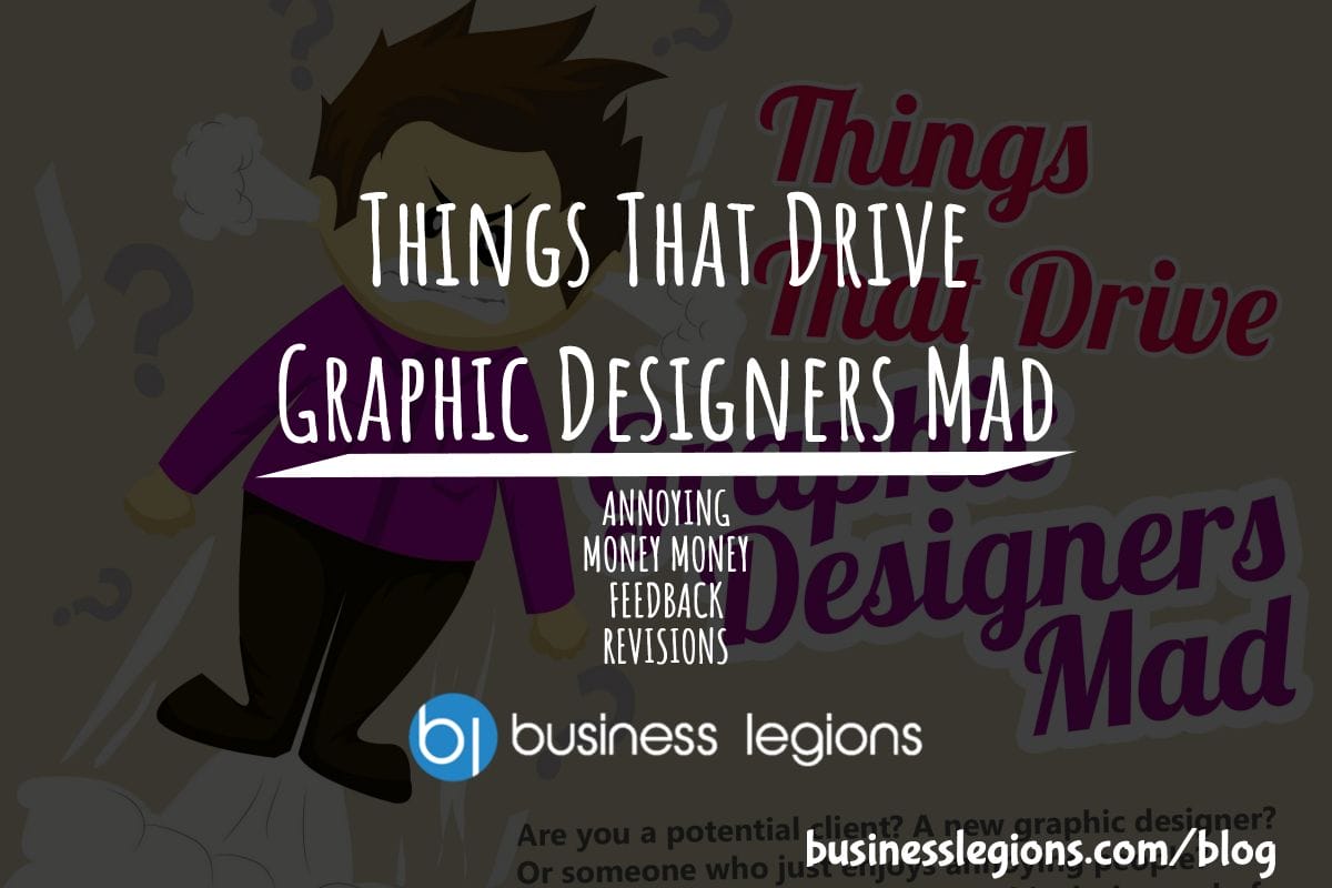 Things That Drive Graphic Designers Mad