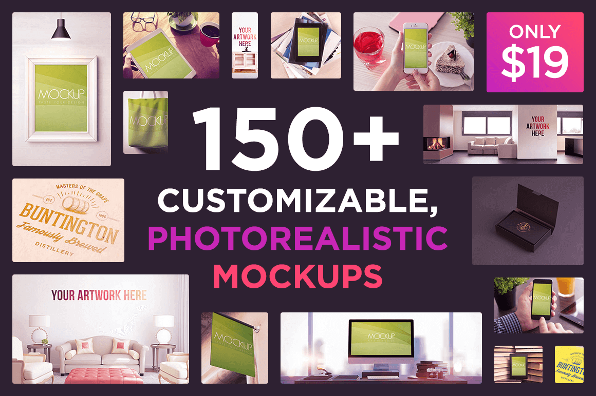 150+ Customizable, Photorealistic Mockups – only $19!