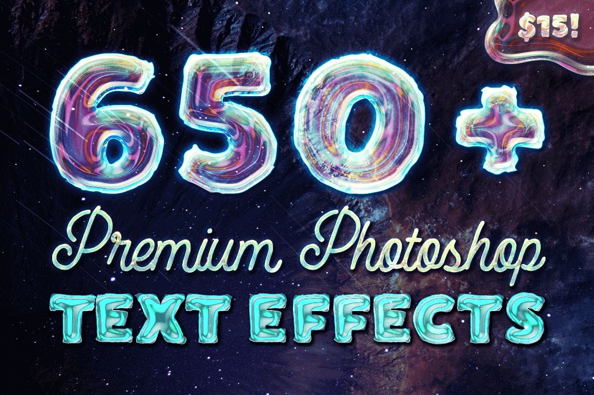 650+ Fantastic Premium Photoshop Text Effects - only $15!