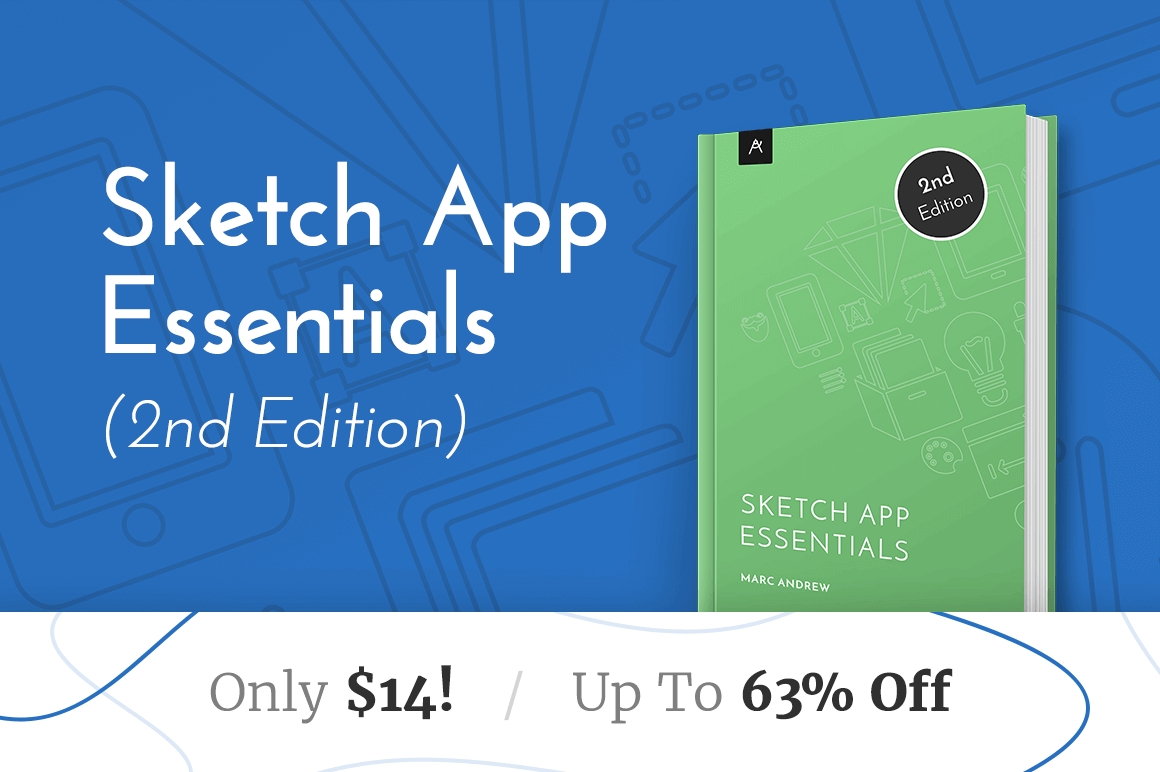 Sketch App Essentials (2nd Edition) - only $14!