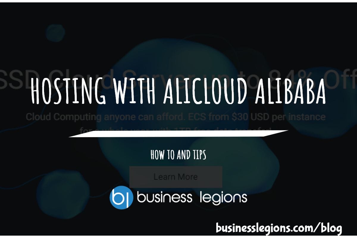 HOSTING WITH ALICLOUD ALIBABA -HOW TO AND TIPS