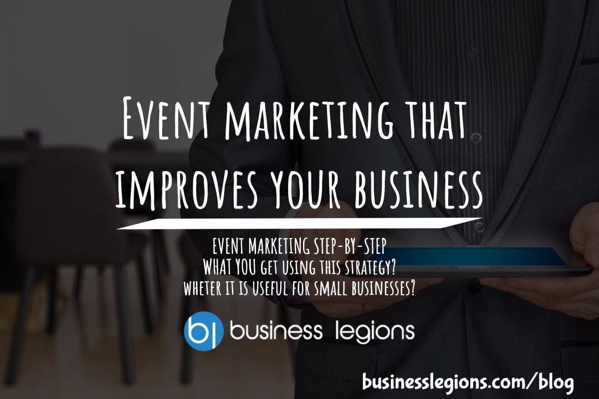Event marketing that improves your business