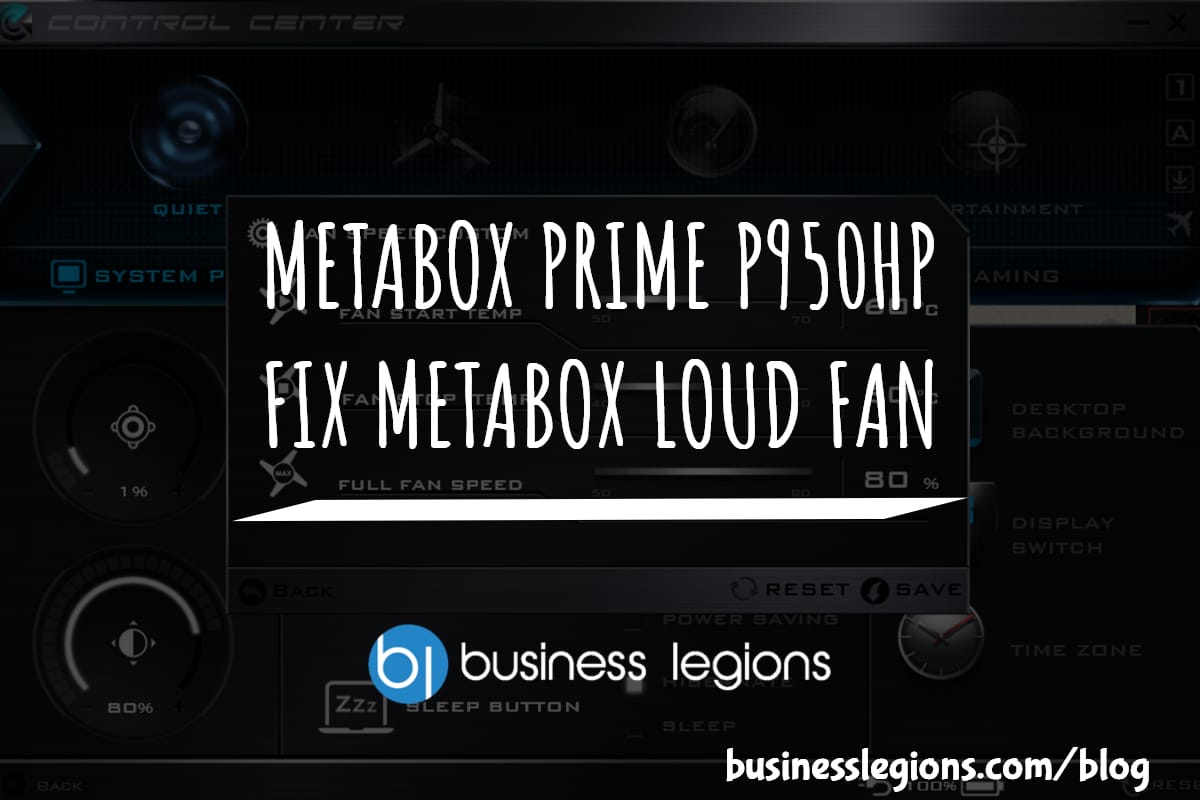 Business Legions - Metabox Prime H950HP - FIX METABOX LOUD FAN