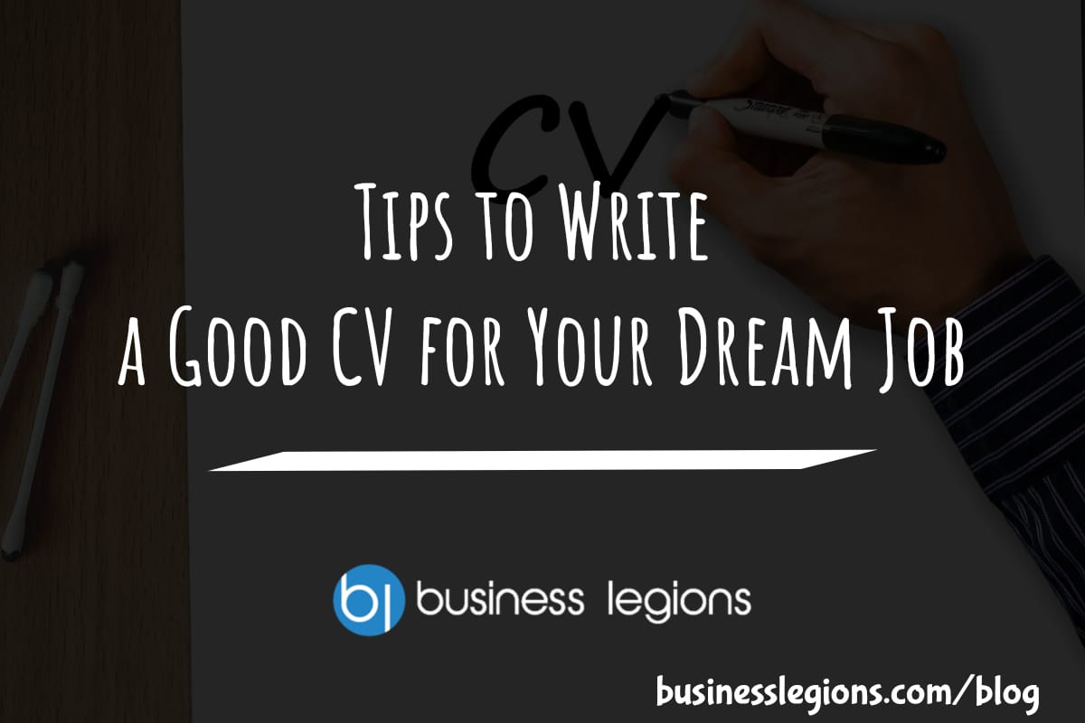 Tips to Write a Good CV for Your Dream Job