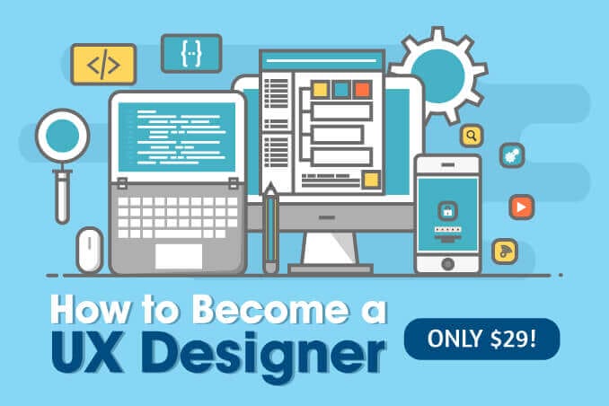 How To Become a UX Designer Course – only $29!