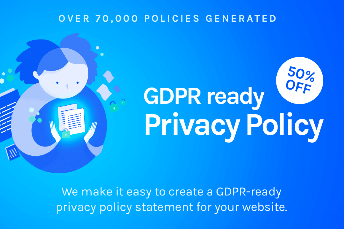 Easily Create a GDPR-Ready Privacy Policy for Your Website – only $7.50!