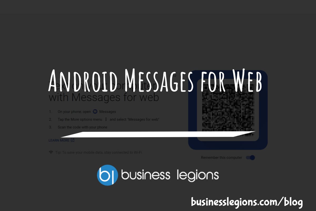 Business Legions - Android Messages for Web