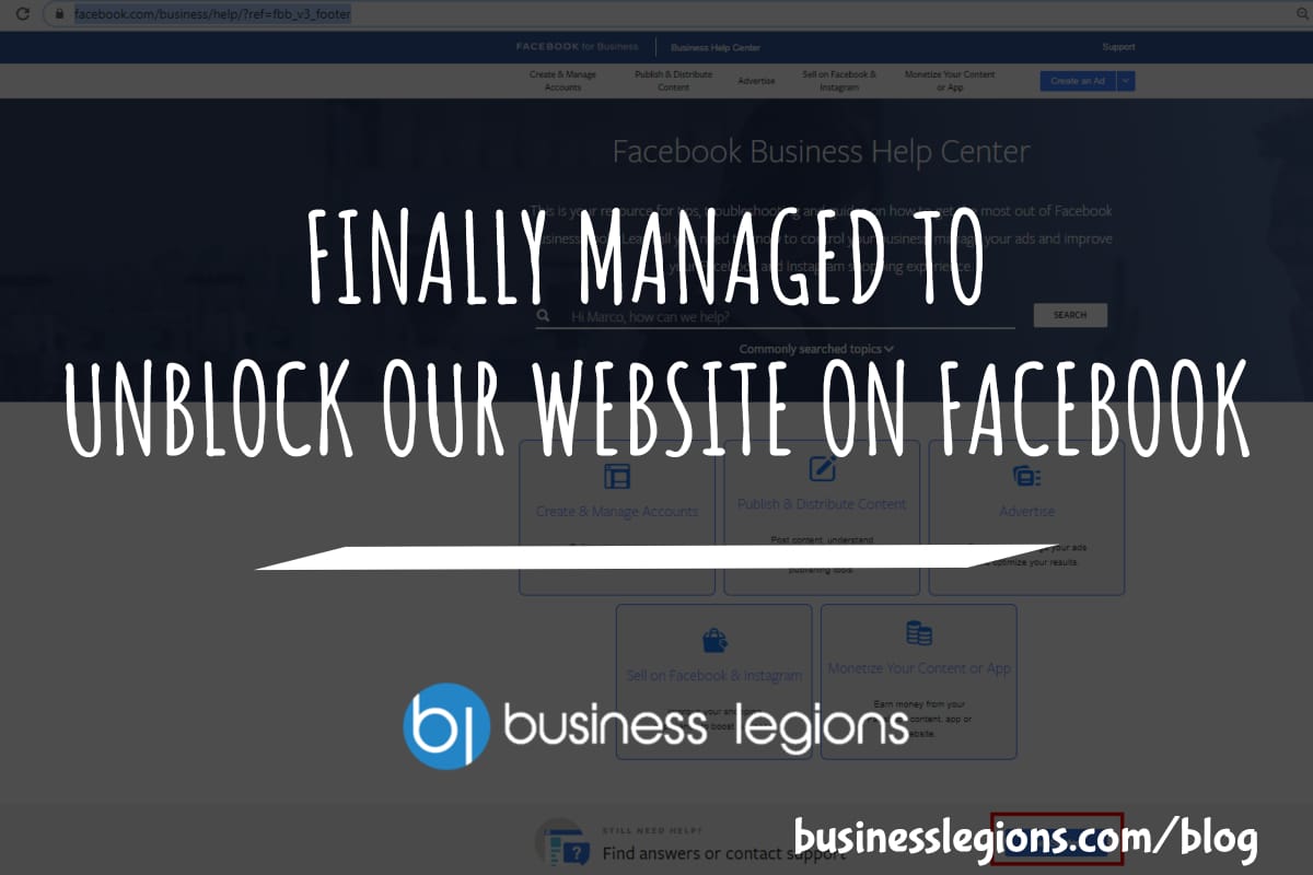 Business Legions FINALLY MANAGED TO UNBLOCK OUR WEBSITE ON FACEBOOK