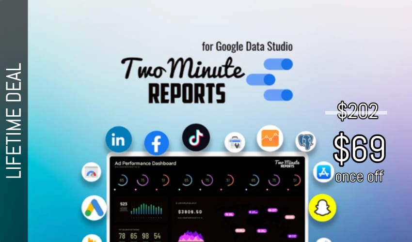 Two Minute Reports for Google Data Studio Lifetime Deal for $69