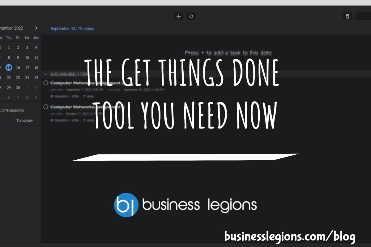 Business Legions THE GET THINGS DONE TOOL YOU NEED NOW header