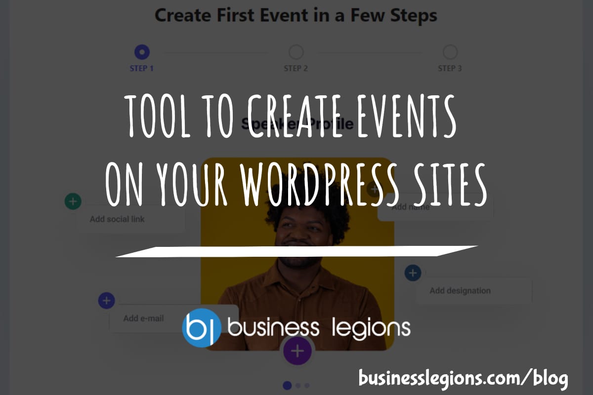 Business Legions TOOL TO CREATE EVENTS ON YOUR WORDPRESS SITES