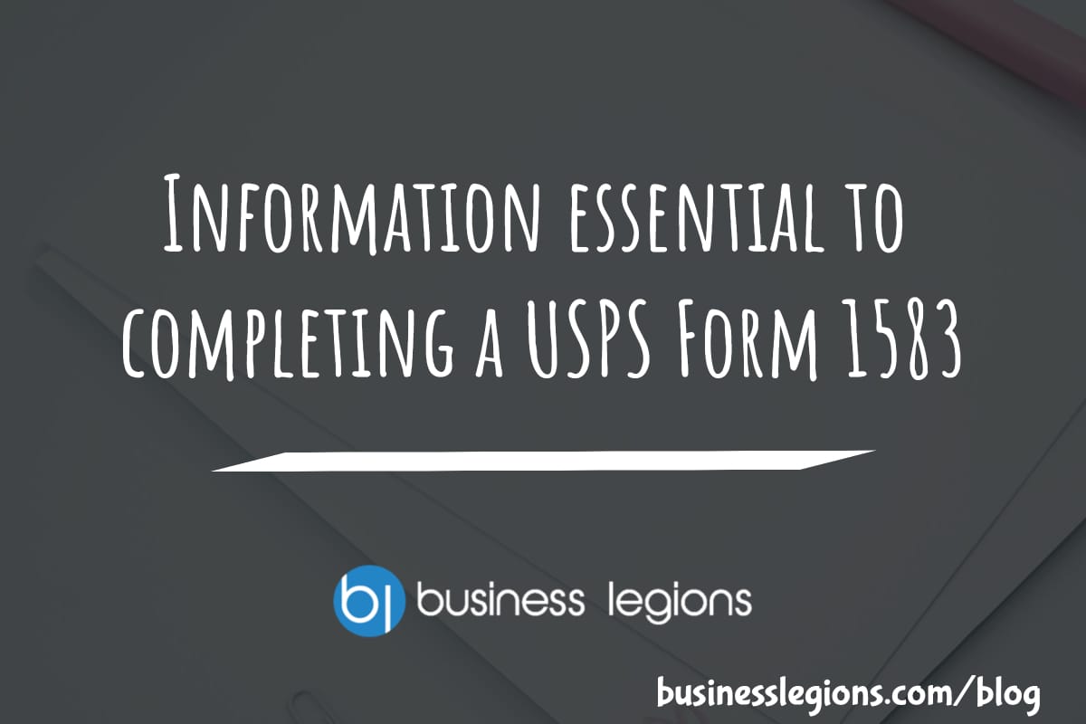 INFORMATION ESSENTIAL TO COMPLETING A USPS FORM 1583
