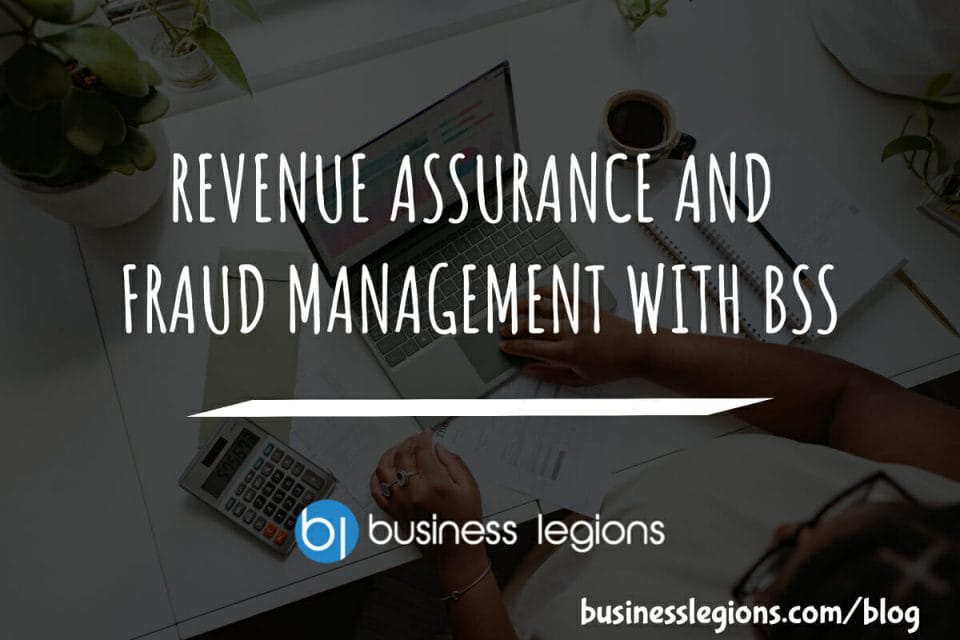 REVENUE ASSURANCE AND FRAUD MANAGEMENT WITH BSS