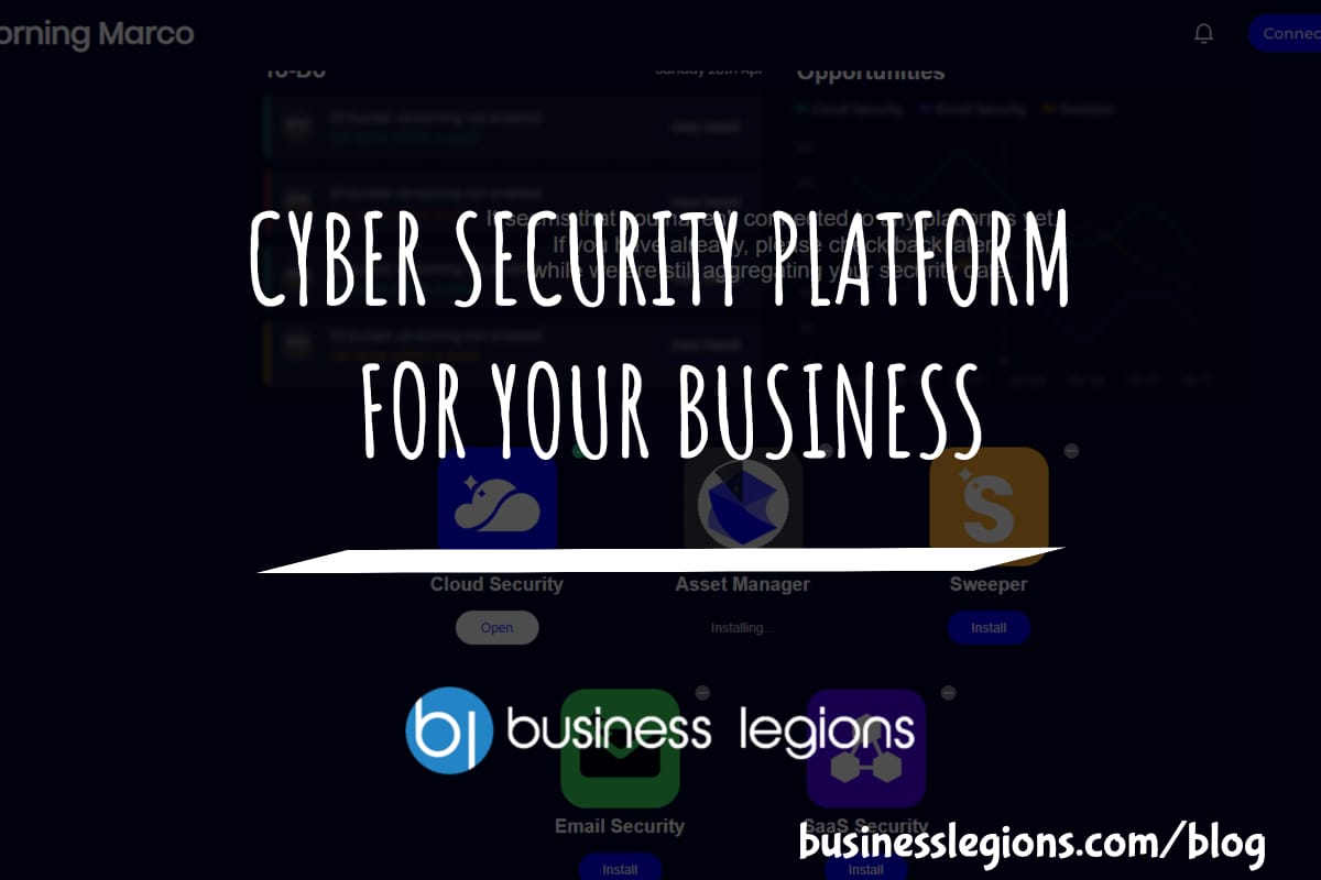 Business Legions CYBER SECURITY PLATFORM FOR YOUR BUSINESS header
