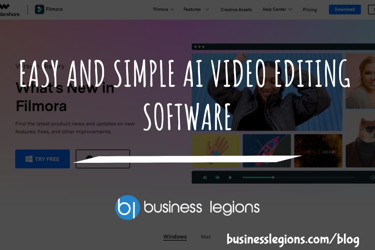 Business Legions EASY AND SIMPLE AI VIDEO EDITING SOFTWARE